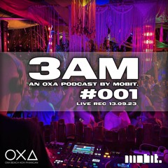 3AM Cast #001 - mobit. Live Rec @ OXA Beach Koh Phangan [130923]