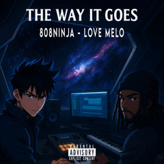 The Way It Goes feat. Love Melo