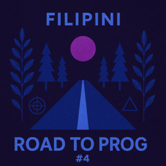 ROAD TO PROG # Filipini #3