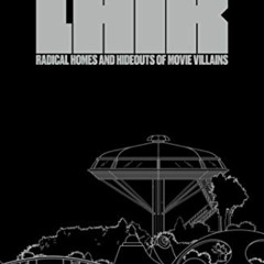 [READ] EPUB 💏 Lair: Radical Homes and Hideouts of Movie Villains (More...) by  Chad