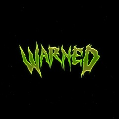 WARNED - SUFFER