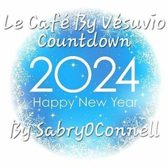LeCafeByVesuvio Nye 2024 Countdown By SabryOConnell