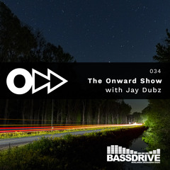 The Onward Show 034 with Jay Dubz on Bassdrive.com