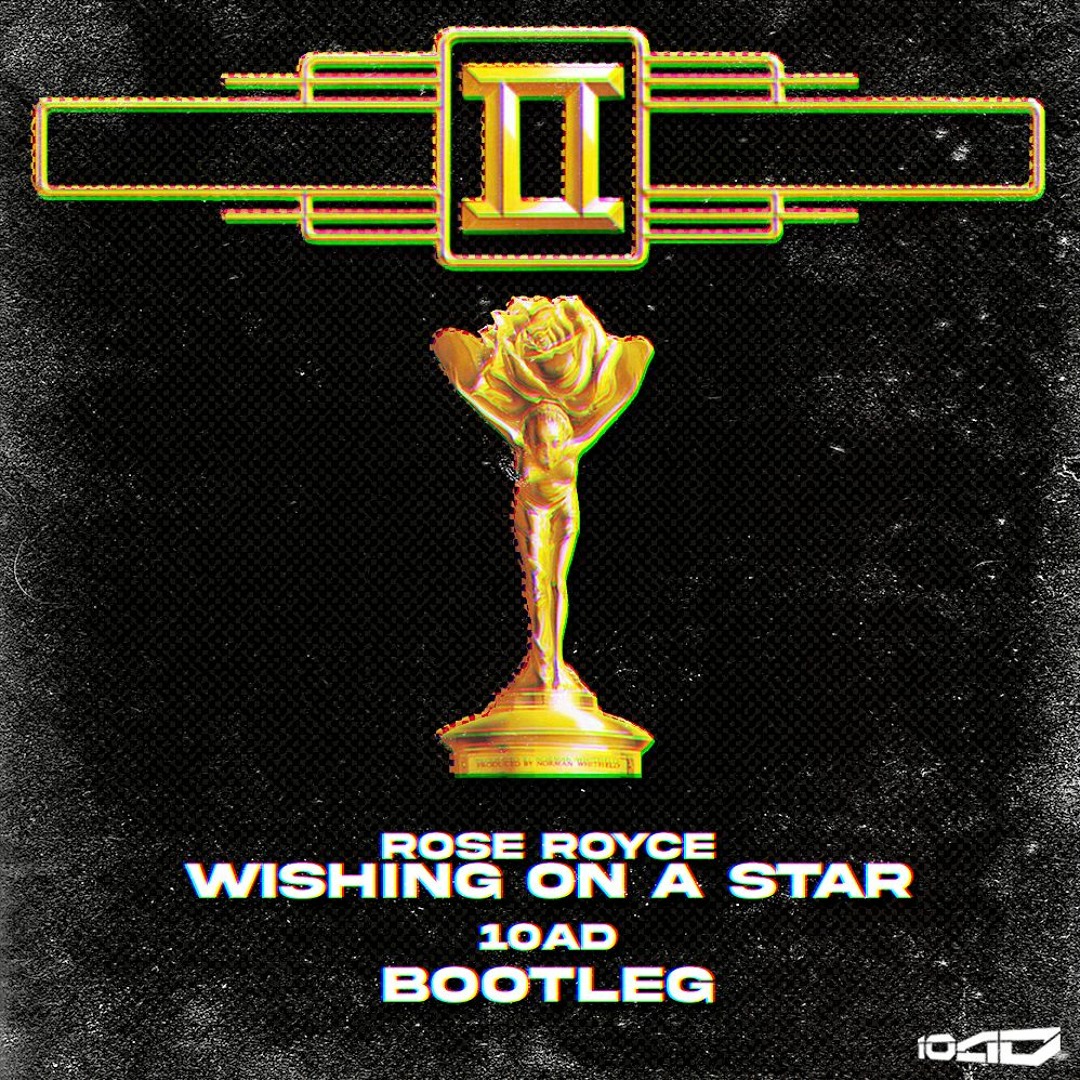 Stream ROSE ROYCE - WISHING ON A STAR (10AD BOOTLEG) FREE DOWNLOAD