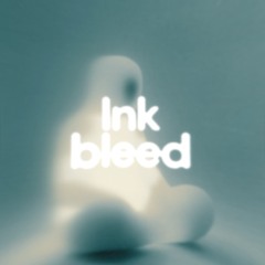 INK BLEED