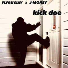 FLYGUYJAY- KICK DOOR