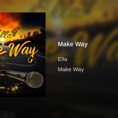 Ella On Da Mic - Make Way ( explicit version )