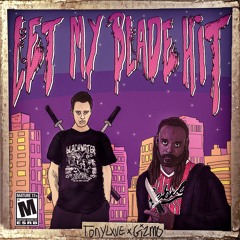 Tony Lxve x Gizmo - Let My Blade Hit ( prod. By Sproutz)