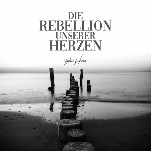 DIE REBELLION UNSERER HERZEN By Stephan Funkmann (Mixtape 2020)