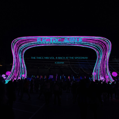 THE THICC MIX VOL. 4: BACK AT THE SPEEDWAY