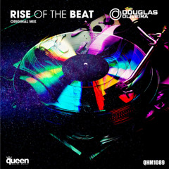 QHM1089 - Douglas Oliveira - Rise Of The Beat (Original Mix)