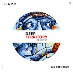 H.A.Z.E - Sun Goes Down