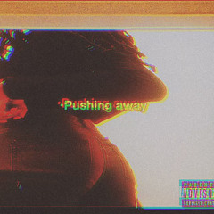 ~Pushing away~