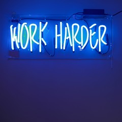 Work Harder