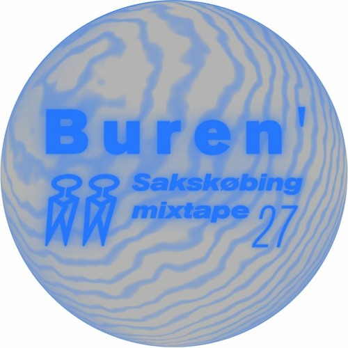 Sakskøbing Mixtape # 27 / Buren’