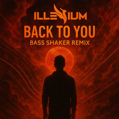 Illenium - Back To You (Bass Shaker Hardstyle remix) FREE DOWNLOAD