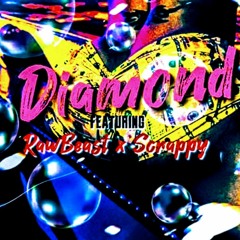Diamond (RawBeast×Scrappy Locc)