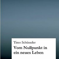 ⬇️ HERUNTERLADEN PDF Vom Nullpunkt in ein neues Leben (German Edition) Frei