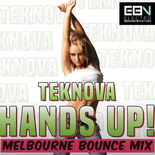 Teknova - Hands Up! (Melbourne Bounce Mix)
