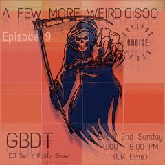 GBDT - A Few More Weird Disco #9