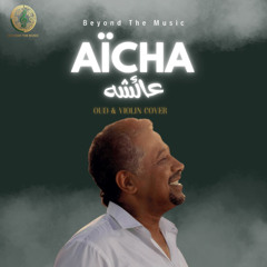 Aicha - Cheb Khaled Cover | Beyond The Music