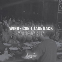 wink - can't take back (yadosan flip)