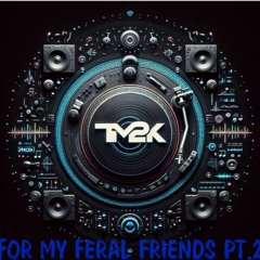 For My Feral Friends Pt. 2