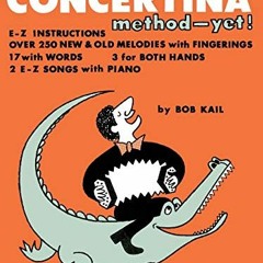 [ACCESS] EPUB ☑️ The Best Concertina Method Yet by  Bob Kail [EBOOK EPUB KINDLE PDF]