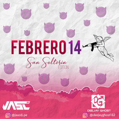 Febrero 14 (San Solterin Edition)