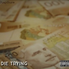 Die Trying (Prod. Accent Beats)