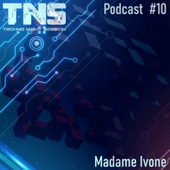 Madame Ivone TNS Podcast#10