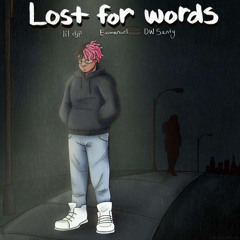 lost for words ft. endri & dw santy(prod.tennis player)(OUT ON ALL PLATS)