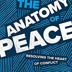 [PDF] The Anatomy of Peace. Fourth Edition: Resolving the Heart of Conflict