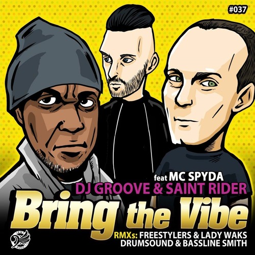 Dj Groove & Saint Rider feat. MC Spyda - Bring The Vibe (Drumsound & Bassline Smith Remix)