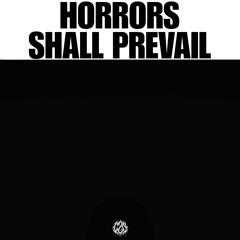 𝐇𝐨𝐫𝐫𝐨𝐫𝐬 𝐒𝐡𝐚𝐥𝐥 𝐏𝐫𝐞𝐯𝐚𝐢𝐥 [𝐝𝐢𝐫𝐞𝐜𝐭 𝐃𝐋]