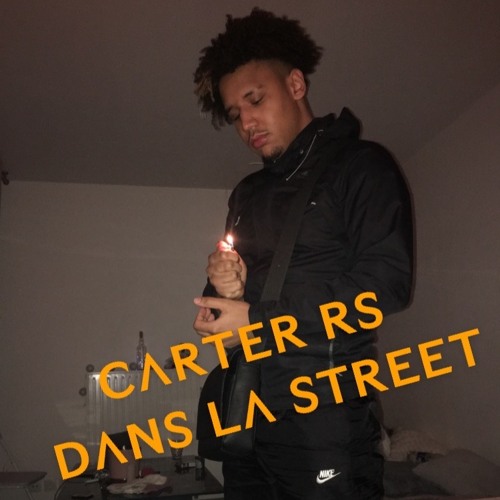 Carter Rs - Dans la Street
