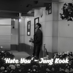 (Jung Kook) - 'Hate You' (Remix)