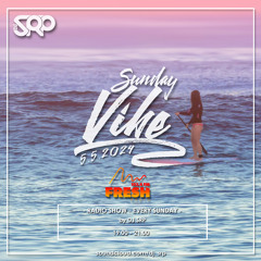 SUNDAY VIBE 5.5.2024 - RADIO SHOW by DJ SRP (FRESH radio 103,6FM)