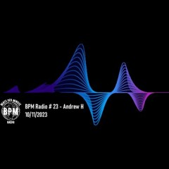 BPM Radio # 23 - 10/11/2023