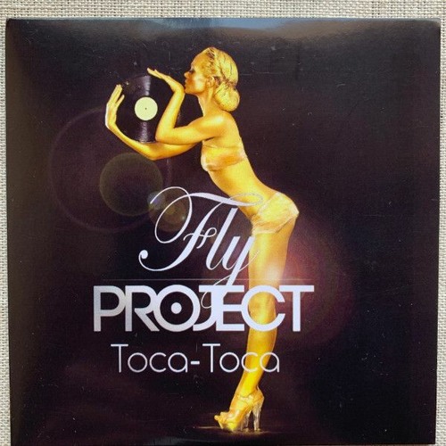 Fly Project - Toca Toca [Test Dance Mix]