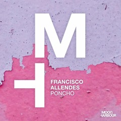 Francisco Allendes - Poncho [Moon Harbour]