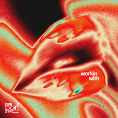 Workin' With