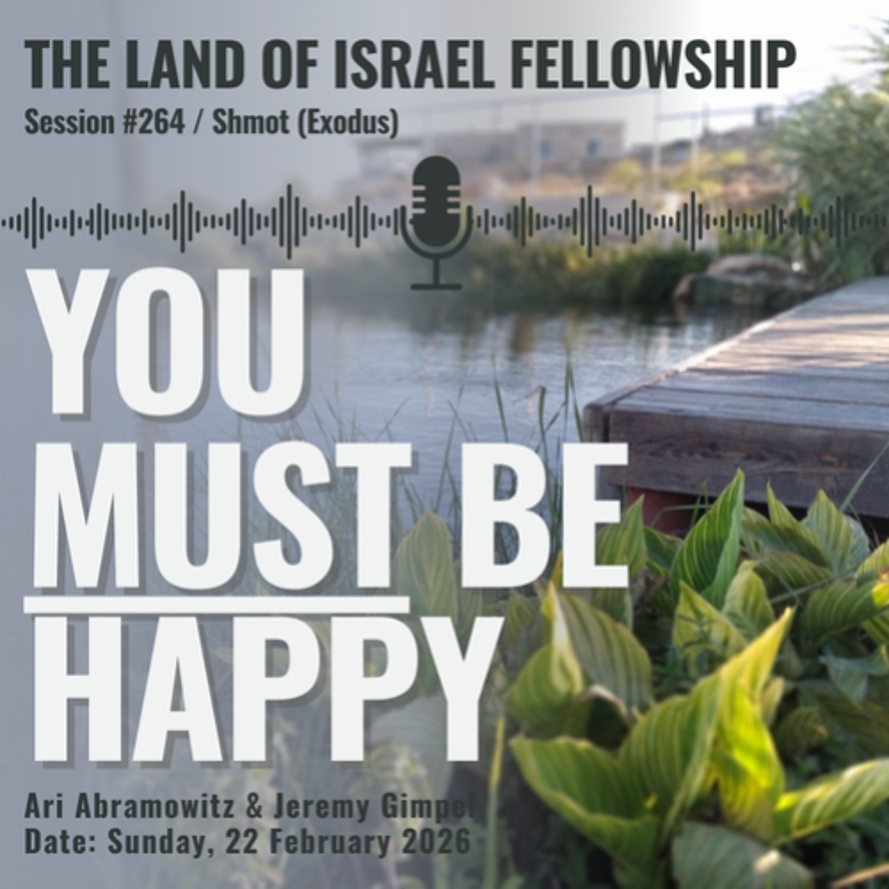 You MUST Be Happy (Parshat Teruma) | Land of Israel Fellowship