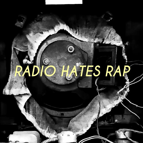 RADIO HATES RAP