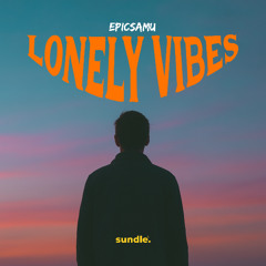 Epicsamu - Lonely Vibes