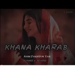 Khana Kharab | Khurshid Alam Sabir | Bakhtair Khattak Show | Poshto Song | Slowed  Reverb
