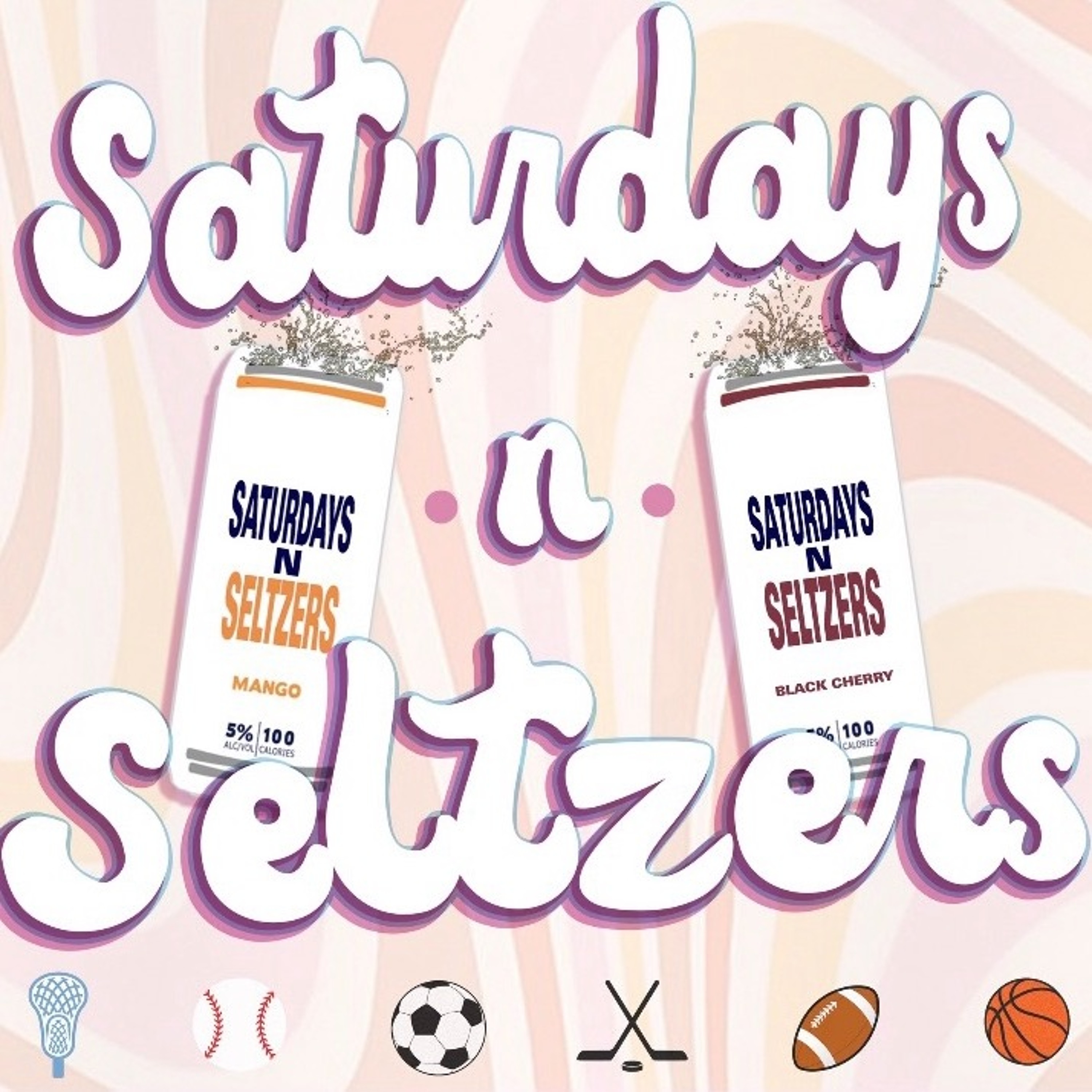 Saturdays n Seltzers