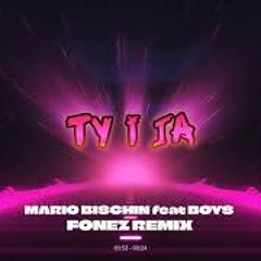 Mario Bischin feat BOYS (Fonez remix)