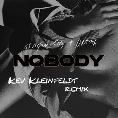 Nobody - Gorgon City (Kev Kleinfeldt Remix)