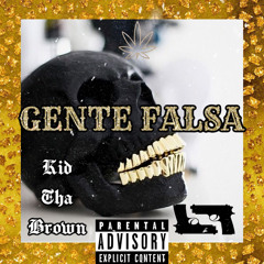 GENTE FALSA (Prod. Brokeboi)